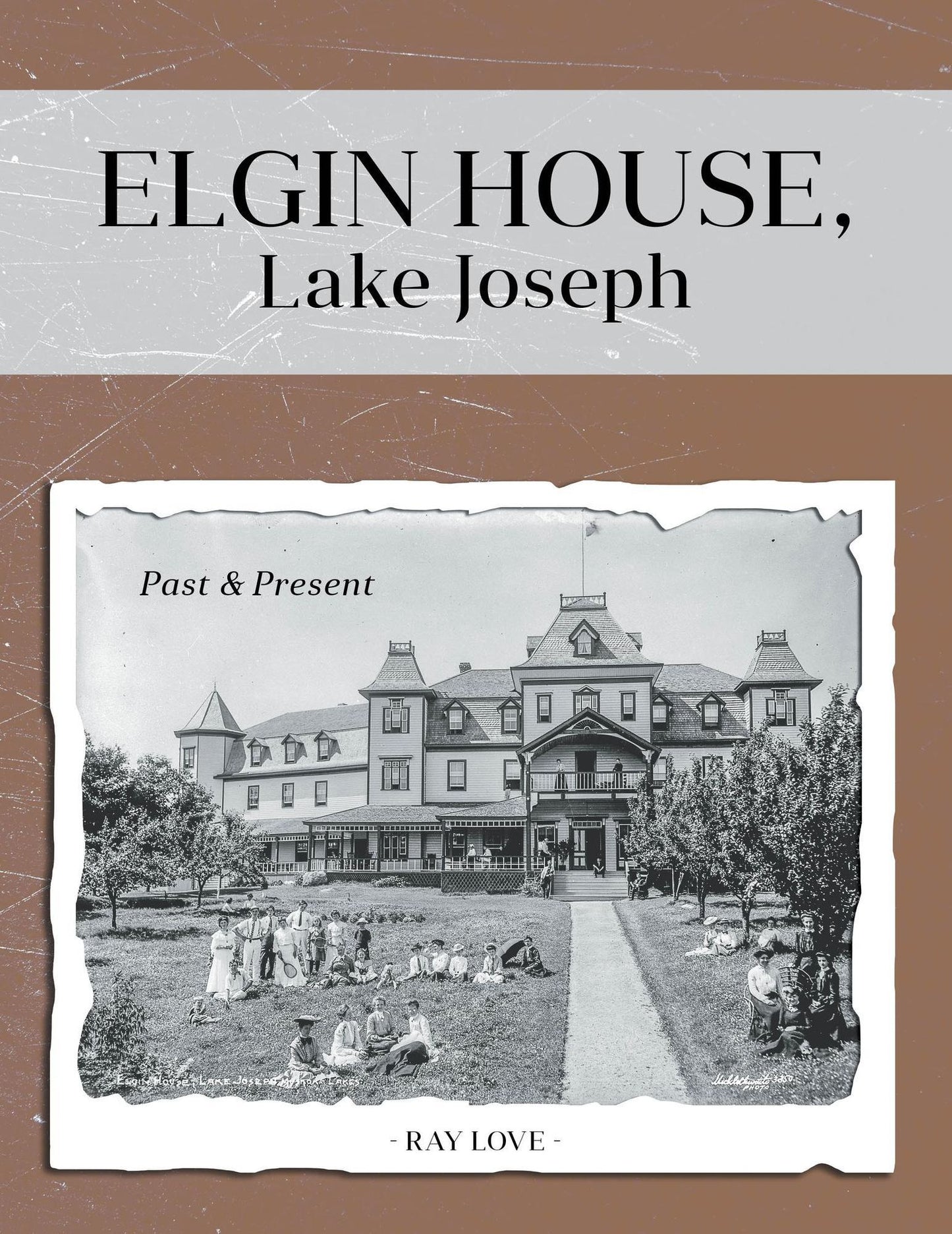 Elgin House, Lake Joseph Past and Present