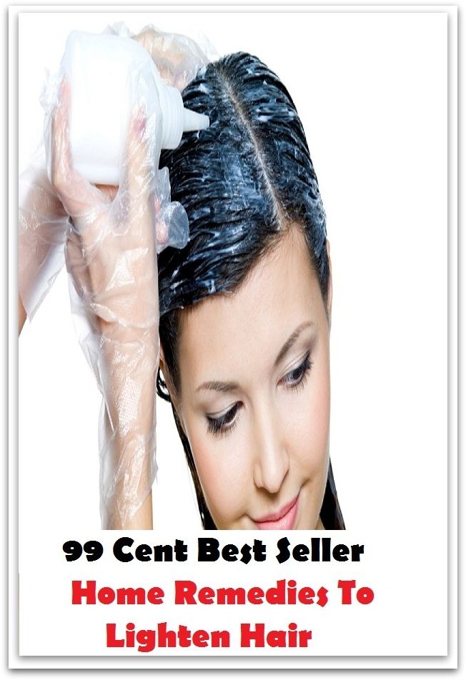 99 Cent Best Seller Home Remedies To Lighten Hair ( drug, formula, medicine, remedy, fix, treatment, action, conduct, behavior, handling, dealing, management, cure, healing )