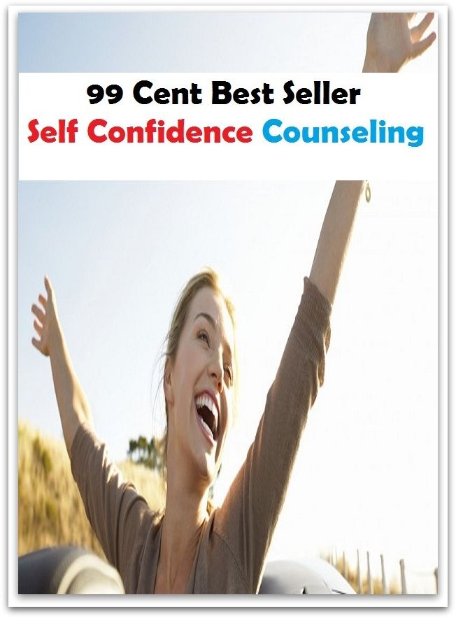 99 Cent Best Seller Self Confidence Counseling ( potency, pledge, sanction, dominance, assurance, authorization, trust, self-confidence, say-so, self-assurance, federal agency, agency, bureau, sureness, confidence, government agency, office )