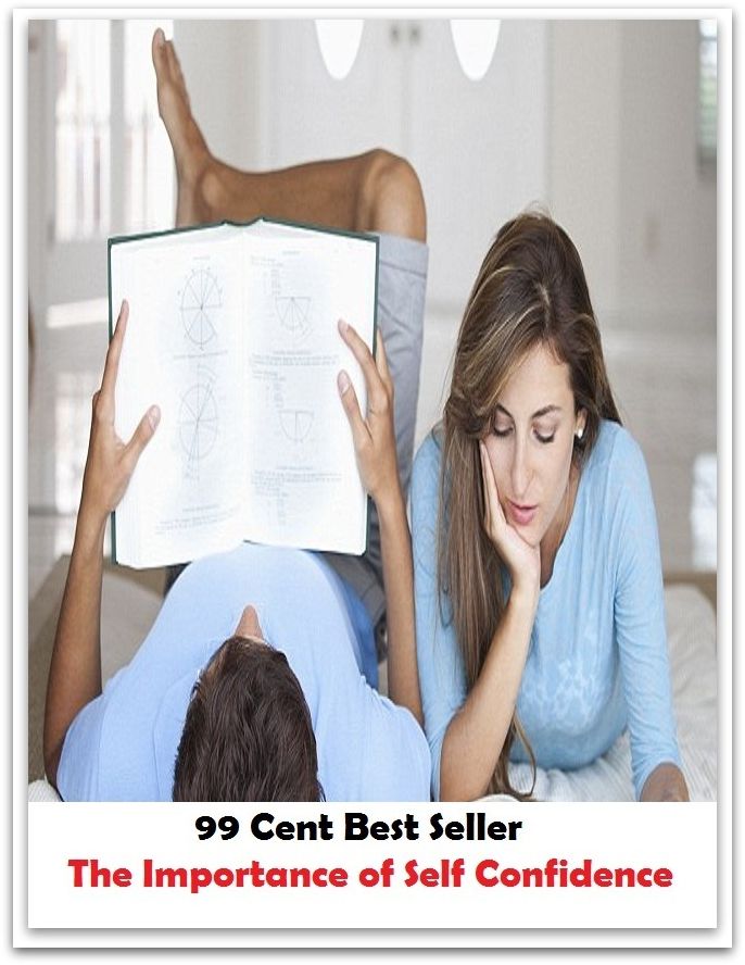 99 Cent Best Seller The Importance of Self Confidence ( potency, sanction, dominance, assurance, authorization, trust, self-confidence, say-so, self-assurance, federal agency, agency, bureau, sureness, confidence, government agency, office )