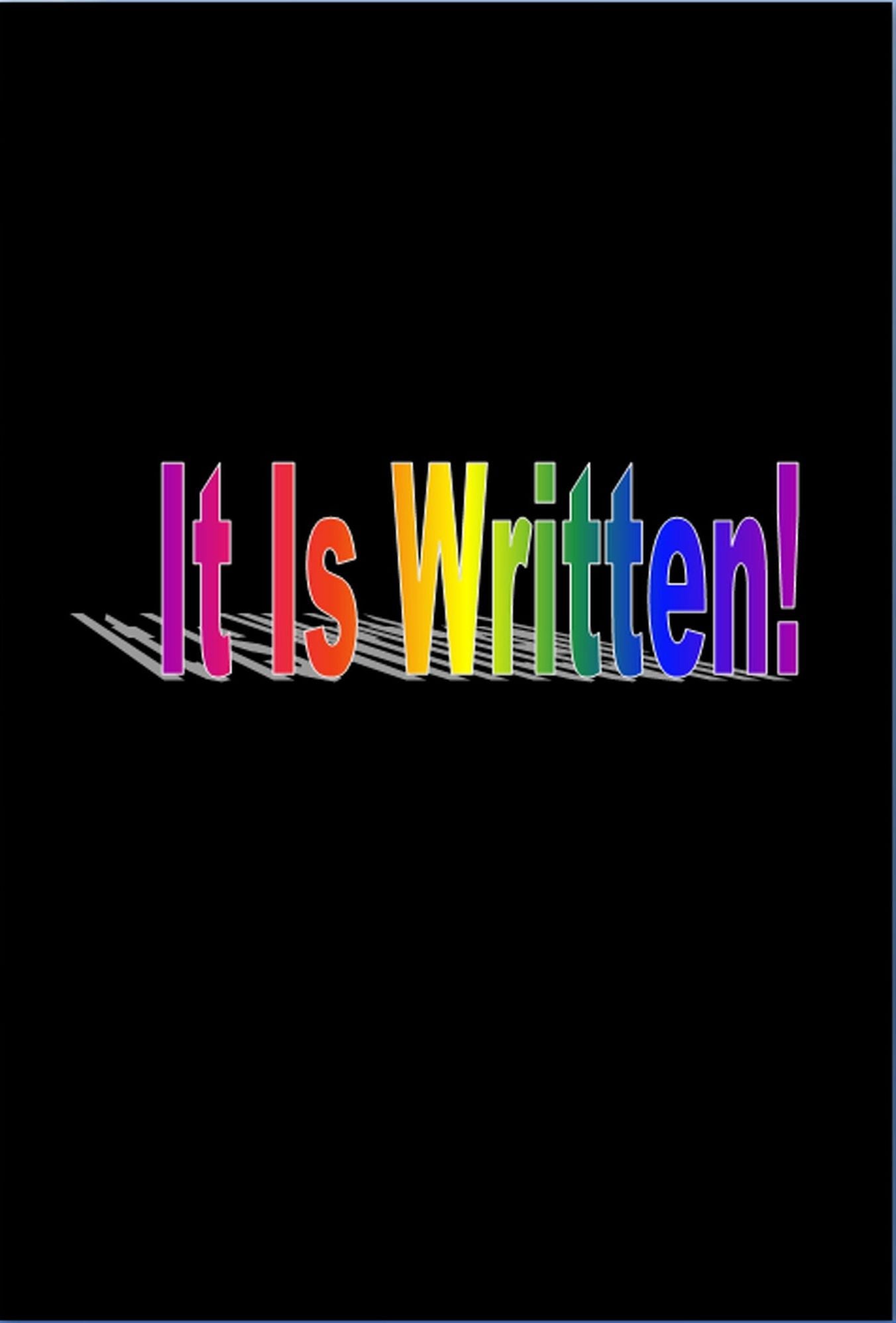 It Is Written!
