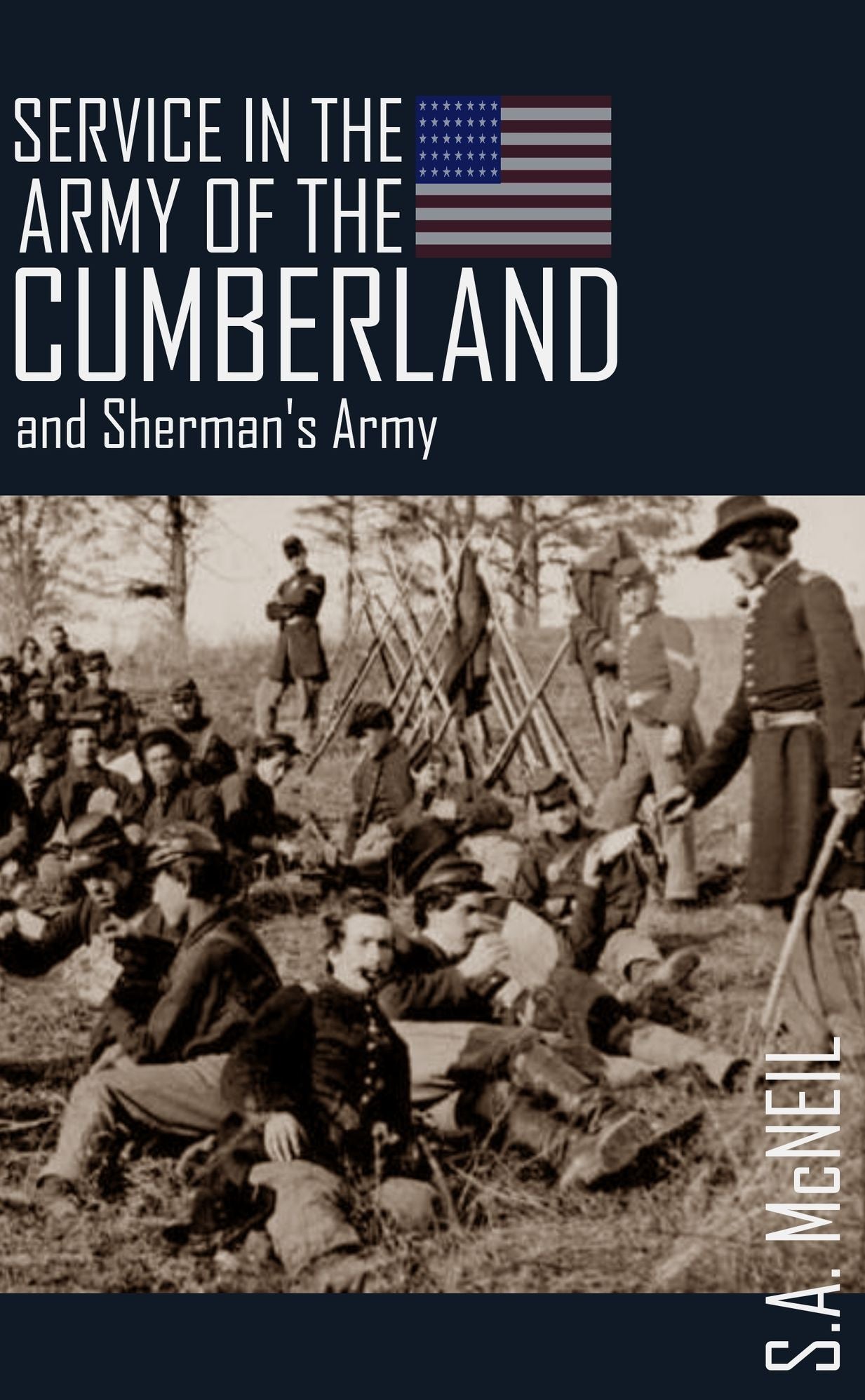 Service in the Army of the Cumberland: And Sherman's Army