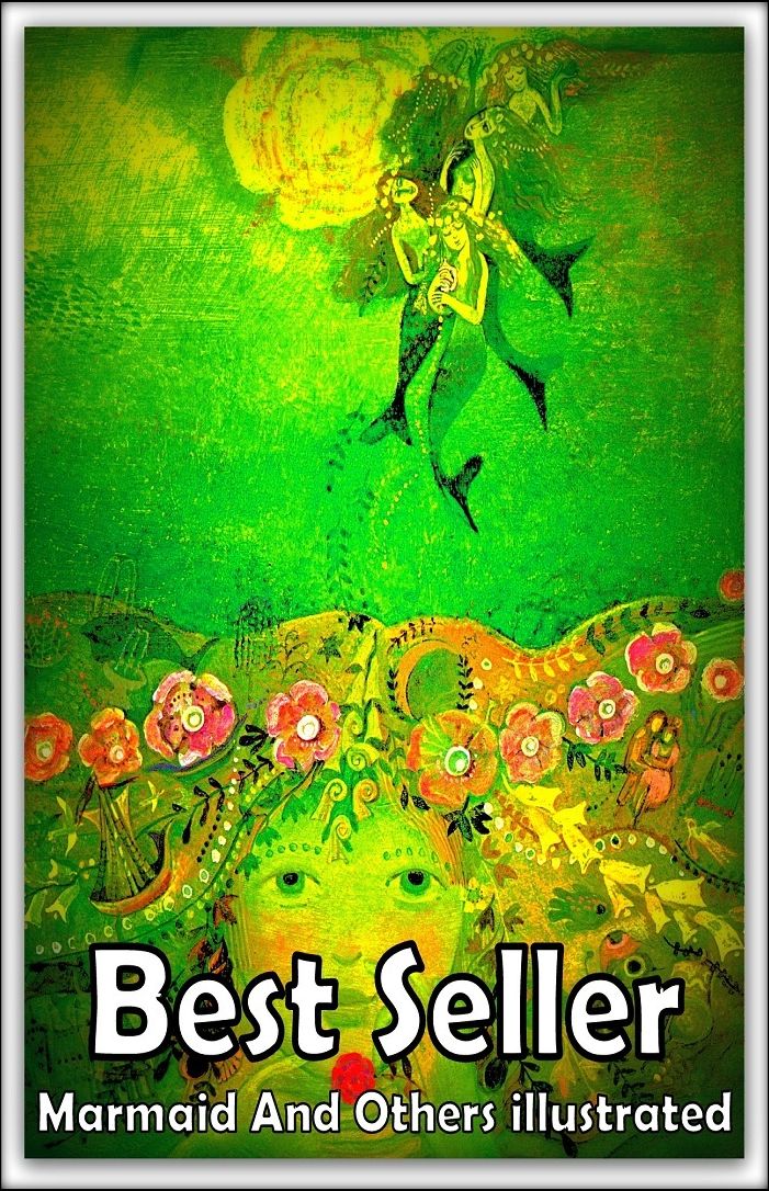 Best Sellers "Mermaid and Others"Illustrated ( The Fish Wife, Her Frozen Wild, Coyote Cowgirl, Whackadoodle Times, Rubyy