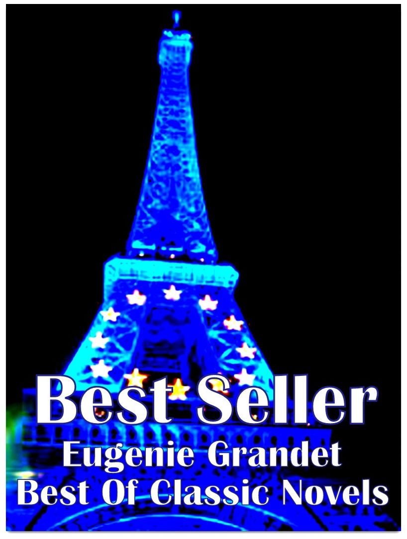 Best Sellers Eugenie Grandet Best of Classic Novels ( poem, poems, poet, poetry, William Shakespeare, literature, Edgar Allan poem, plays, works )