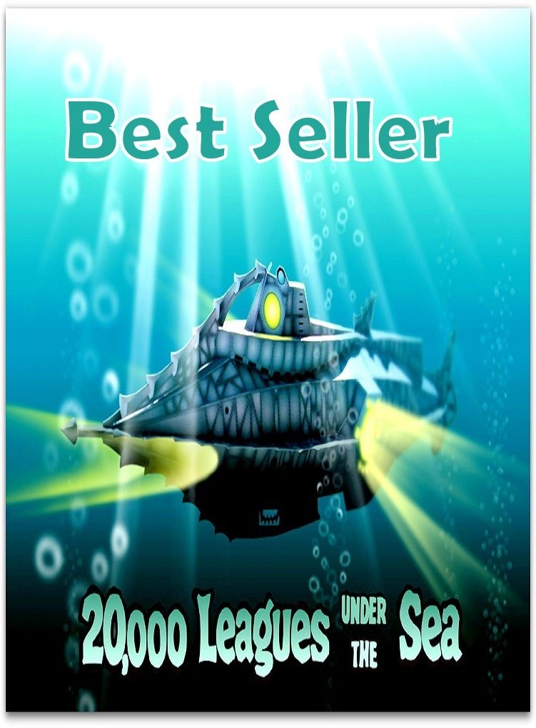 Best Seller 20,000 Leagues Under The Sea ( adventure, fantasy, murder, romantic, action, fiction, humorous, historical, romantic, thriller, crime, journey, battle, war, science fiction, amazing, Greeks, Trogan war, romance )