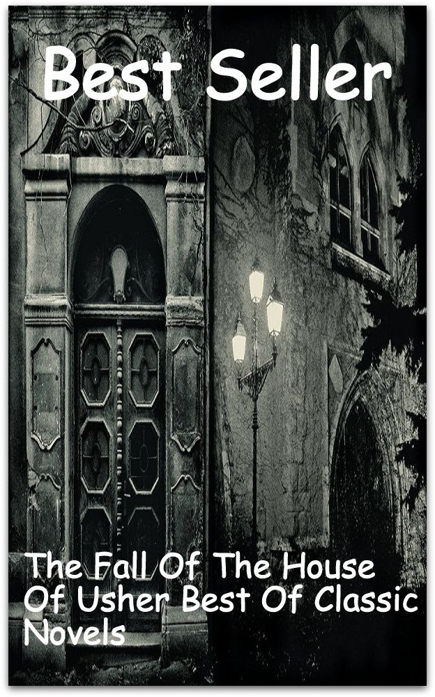 Best Sellers The Fall of the House of Usher Best of Classic Novels ( poem, poems, poet, poetry, William Shakespeare, literature, Edgar Allan poem, plays, works )
