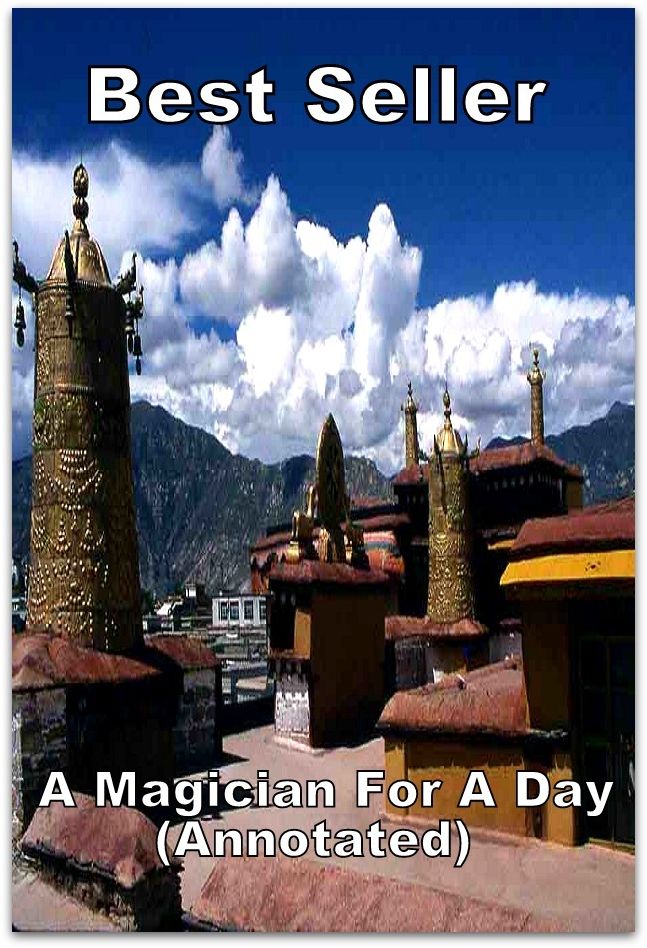 Magic: A Magician For A Day (Annotated) ( Mystery, romance, action, adventure, sci fi, science fiction, drama horror thriller, classic, novel, literature, suspense)