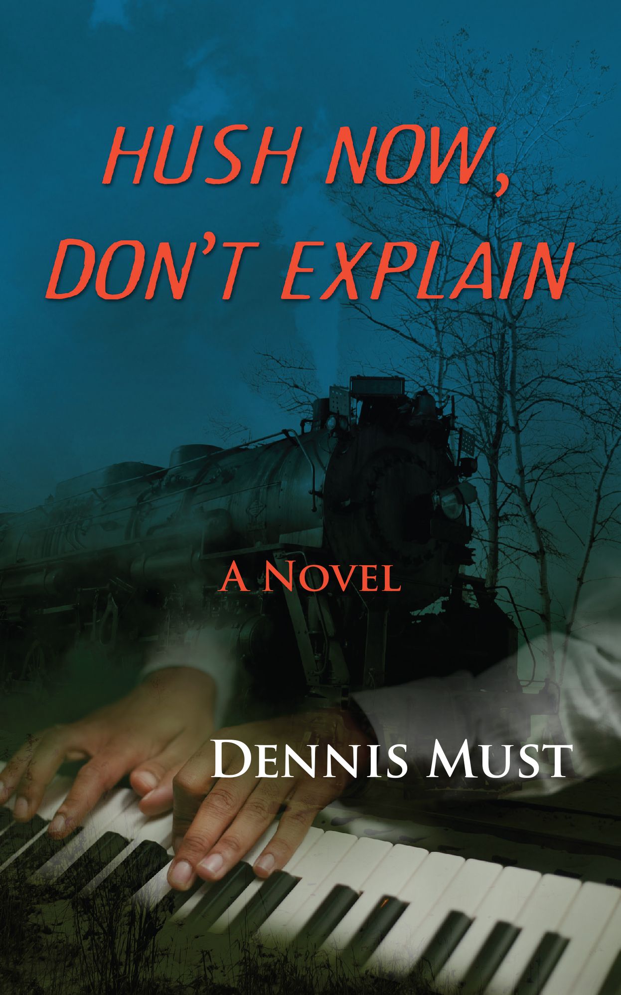 Hush Now, Don't Explain
