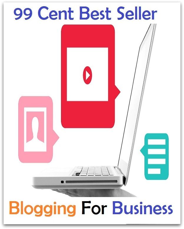 99 Cent Best Seller Blogging For Business ( online marketing, computer, pc, laptop, CPU, blog, web, net, netting, network, internet, mail, e mail, download, up load, spam, virus, spyware, bug, antivirus, anti spyware, anti spam, spyware )