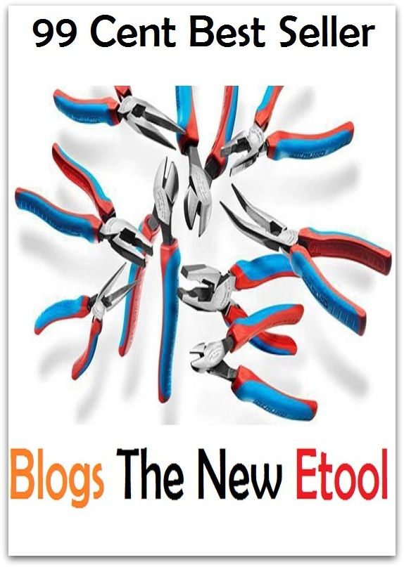 99 Cent Best Seller Blogs The New Etool ( online marketing, workstation, pc, laptop, CPU, blog, web, net, netting, network, internet, mail, e mail, download, up load, spam, virus, spyware, bug, antivirus, anti spyware, anti spam, spyware )
