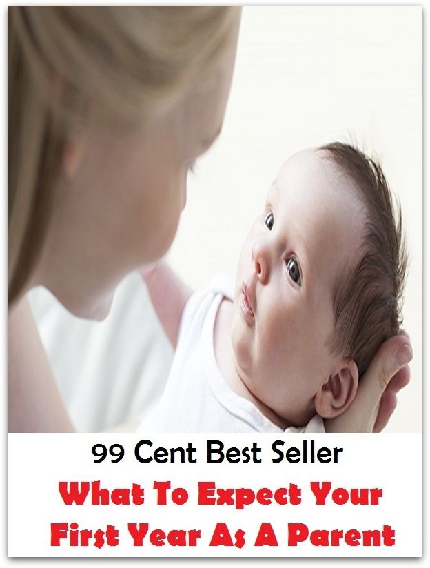 99 Cent Best Seller What To Expect Your First Year As A Parent ( parents, mother, father, matrix, mothers, matrices, array, mom, primary, padre, main, trusteeship, parenting, progenitor, guardianship, principal, fathers, relatives )