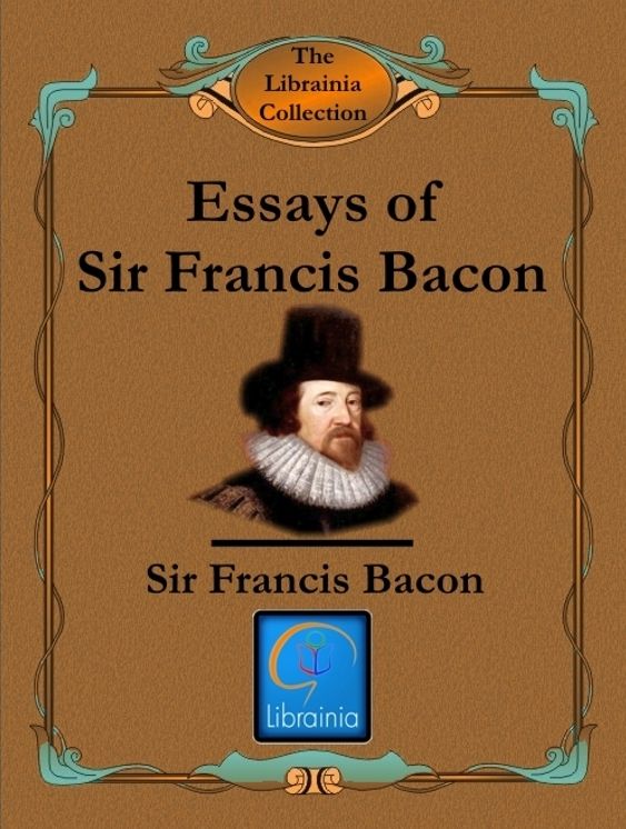 Essays of Sir Francis Bacon