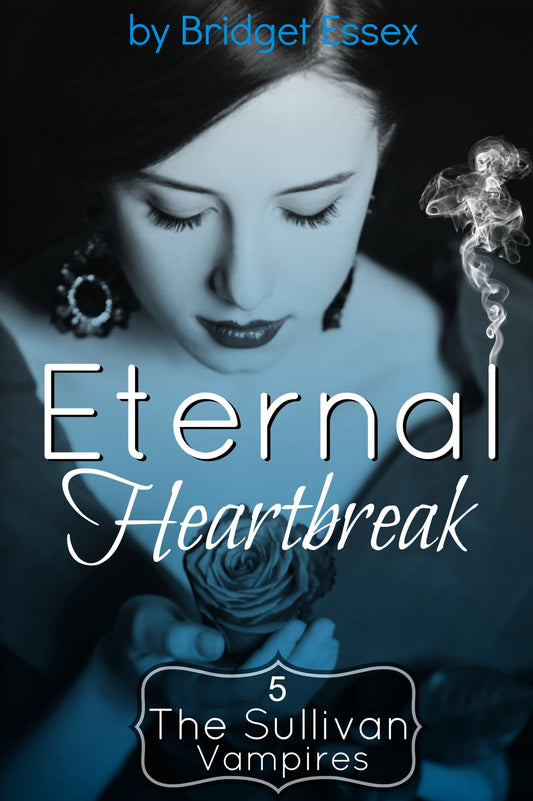 Eternal Heartbreak (The Sullivan Vampires, Book 5)