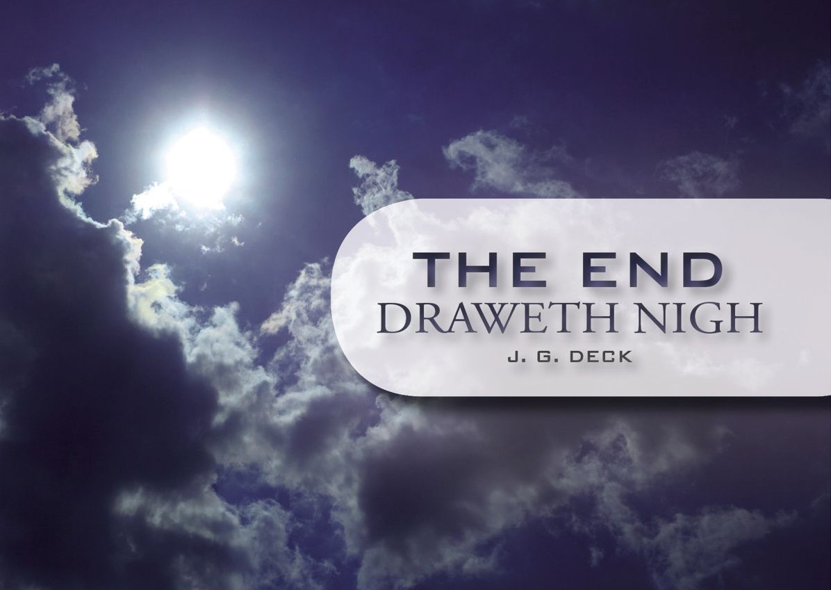 The End Draweth Nigh