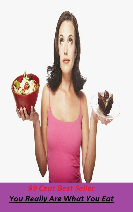99 Cent Best Seller You Really Are What You Eat ( junk Food, little nutritional value, fat, sugar, salt, calories, snack foods, gum, candy, sweet desserts, fried fast food, carbonated beverages )