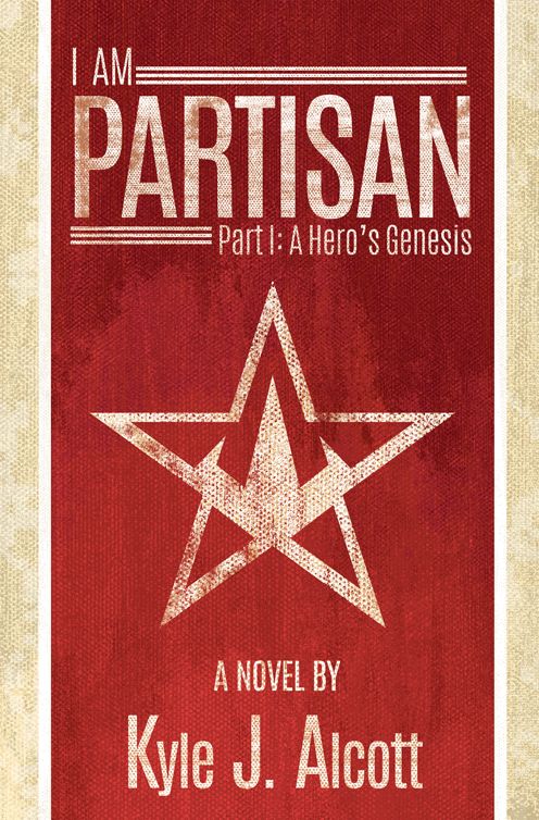 I am Partisan: A Hero's Genesis