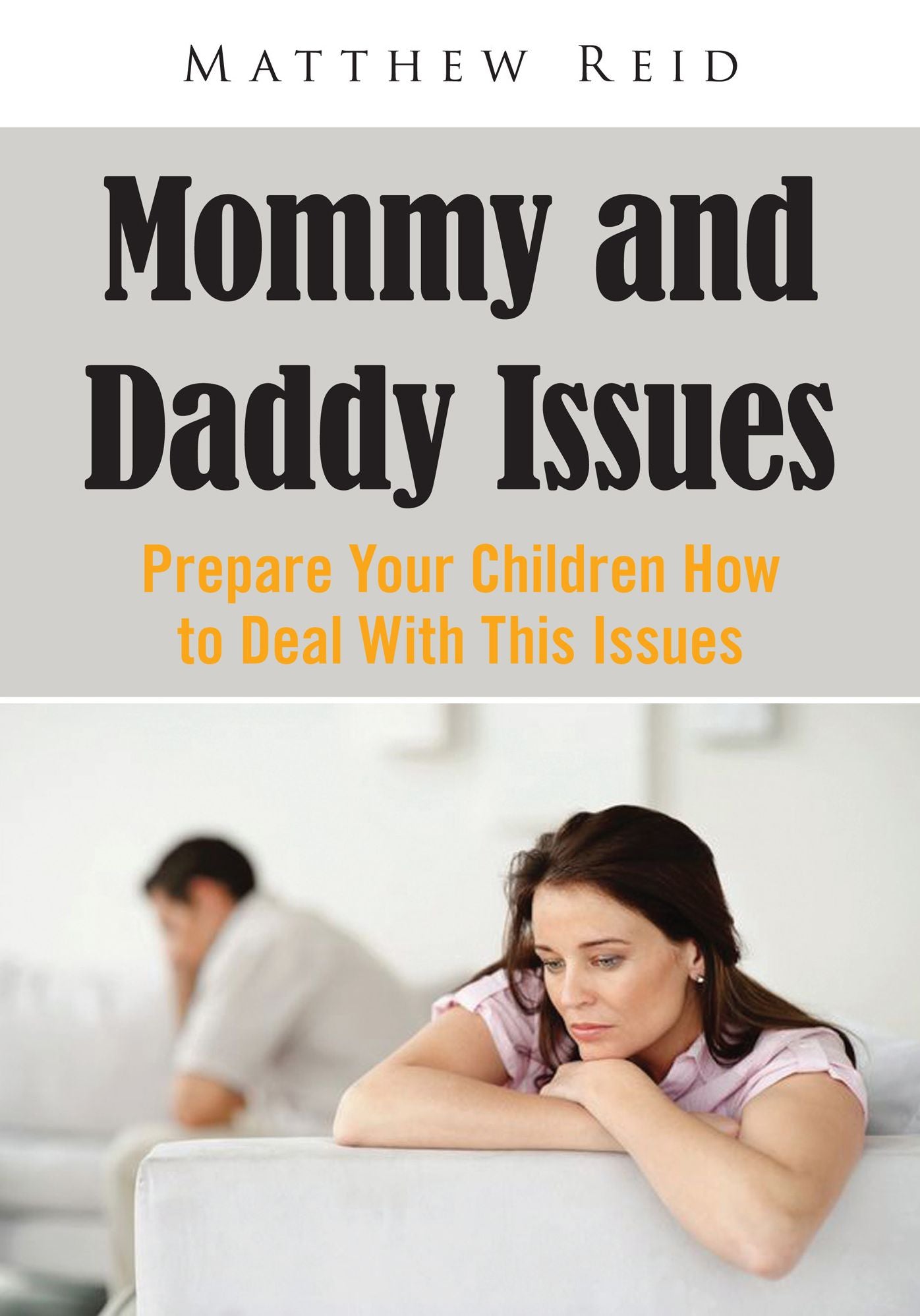 Mommy and Daddy Issues