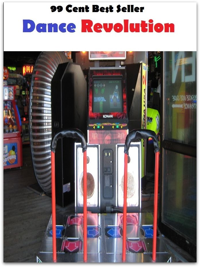 99 Cent Best Seller Dance Dance Revolution ( Exotic Dancer, incorporate dance, Belly Dancing, incorporate dancing, fun dancing, Samba dancing, generic dance, possible dance, pole dancing, Line dancing )