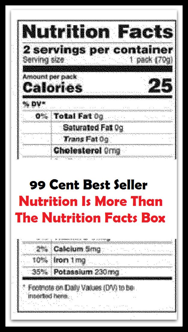 99 Cent best seller Nutrition Is More Than The Nutrition Facts Box (nutriphenomics,nutritial,nutrition,nutrition assessment,nutrition disorders,nutrition policy,nutrition processes,nutrition surveys,nutrition therapy,nutritional)