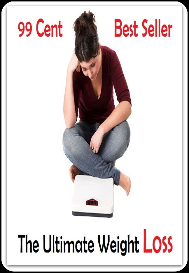 99 Cent best seller The Ultimate Weight Loss Attitude (the truth, the tube, the turtles, the two of them, the tyde, the undefeated, the underground, the unexpected, the universe, the university of akron)