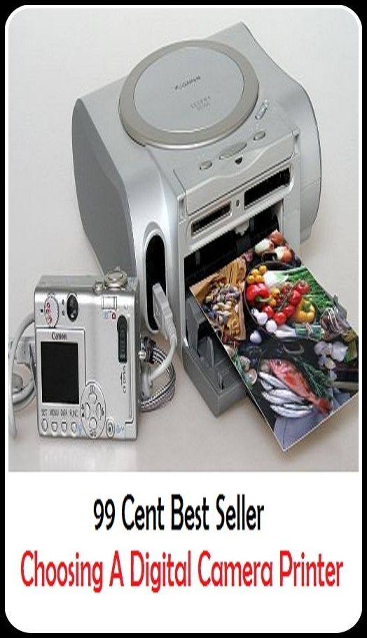 99 Cent best seller Choosing A Digital Camera Printer (chooser, choosey, choosily, choosiness, choosing, choosy, choozle, chop, chop and change, chop down)