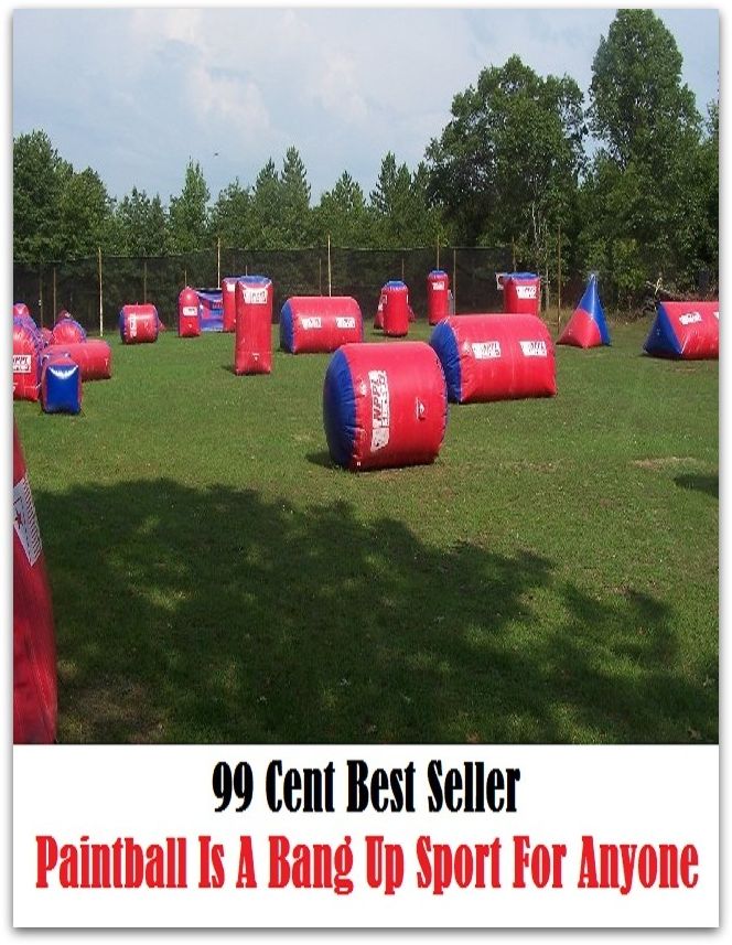 99 Cent best seller Paintball Is A Bang Up Sport For Anyone (paintability,paintable,paintathon,paintball,paintball gun,paintballer,paintbox,paintbrush,painted,painted beauty)