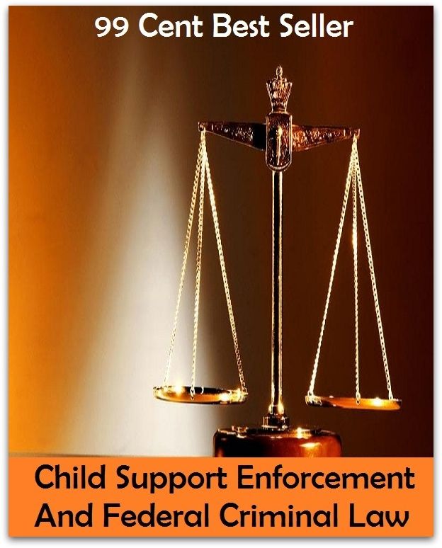 Crime Fiction: 99 Cent best seller Child Support Enforcement And Federal Criminal Law (child restraint systems,child sacrifice in pre-columbian cultures,child safety seat,child slavery,child support,child welfare,child welfare service)