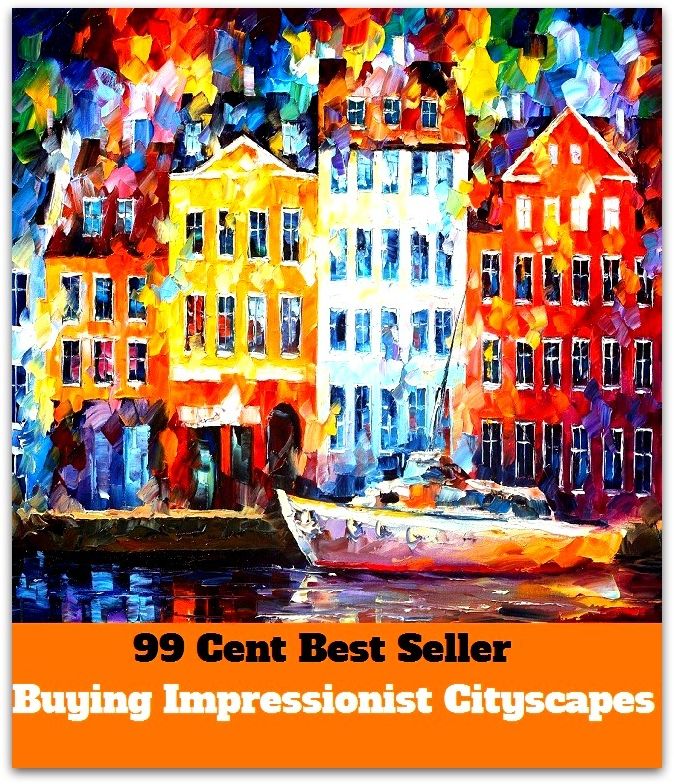 99 Cent best seller Buying Impressionist Cityscapes (buyers remorse,buyers' market,buyi,buying,buying guide,buyo,buyoff,buyout,buyout bid,buyruk)