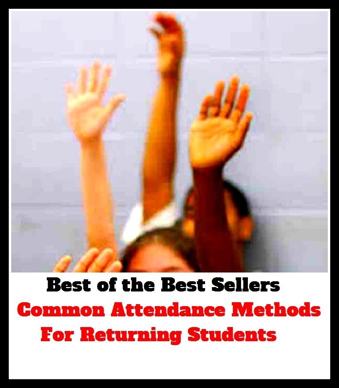Best of the best seller Common Attendance Methods For Returning Students(culture,discipline,improvement,information,learning,literacy,scholarship,schooling,science,study)