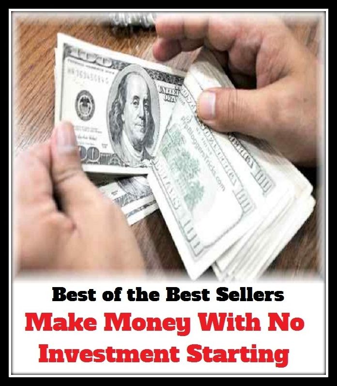Best of The Best Sellers	Make Money With No Investment Starting From Sc (asset, contribution, expenditure, expense, finance, financing, grant, loan, money, property)