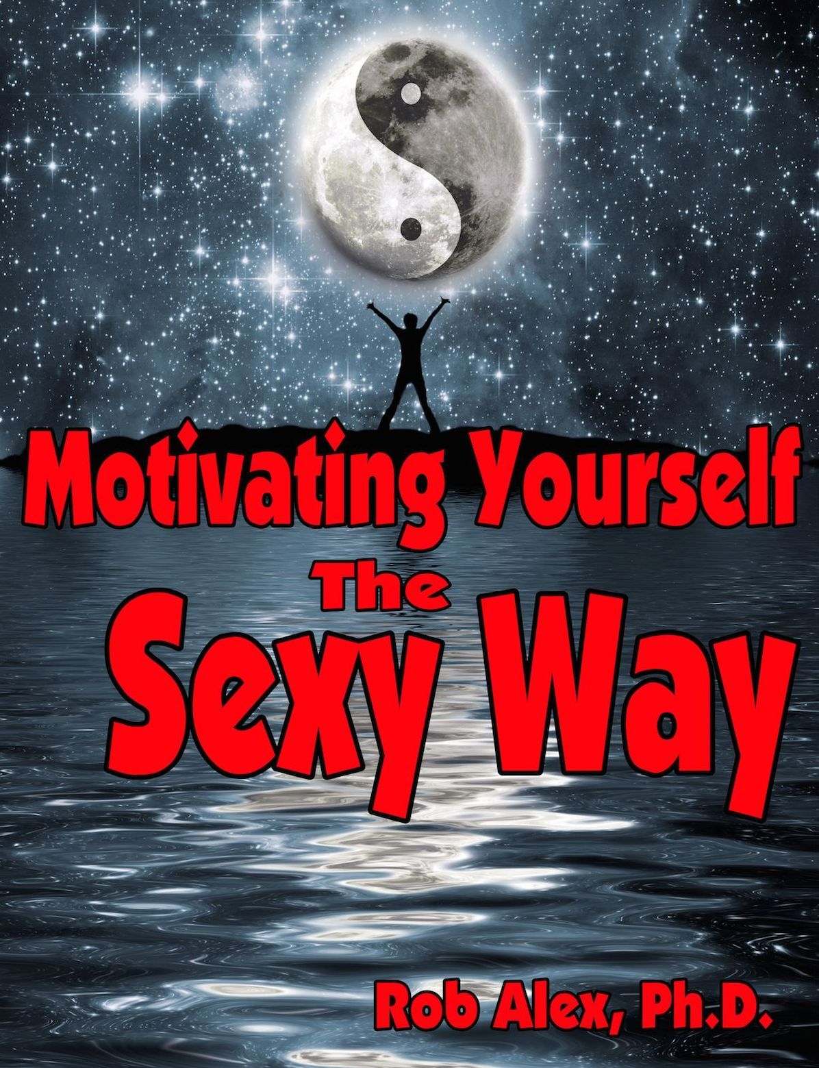 Motivating Yourself, The Sexy Way