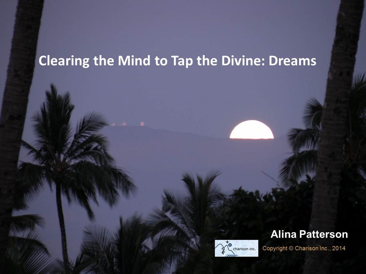 Clearing the Mind to Tap the Divine: Dreams