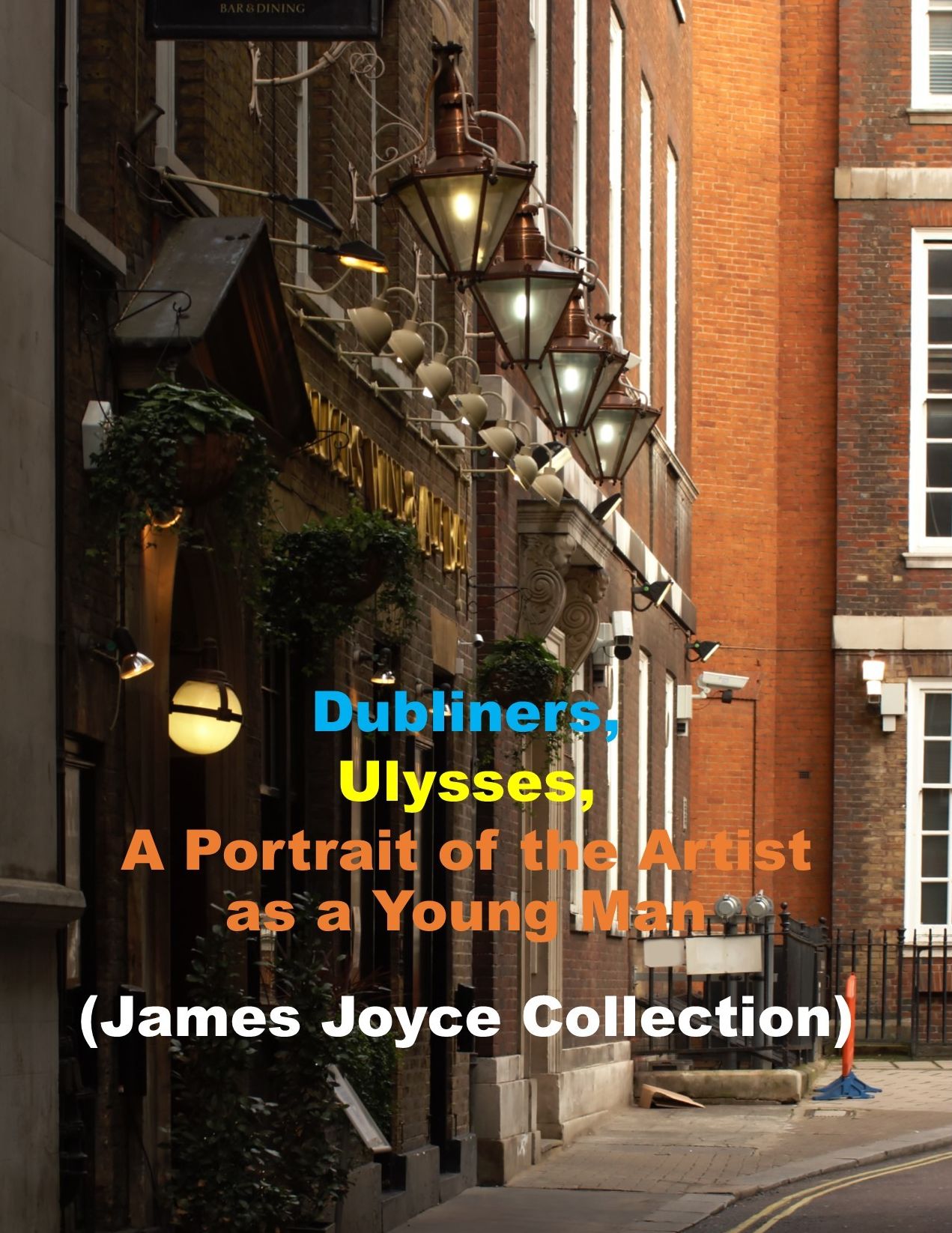 Dubliners, Ulysses, A Portrait of the Artist as a Young Man (James Joyce Collection)