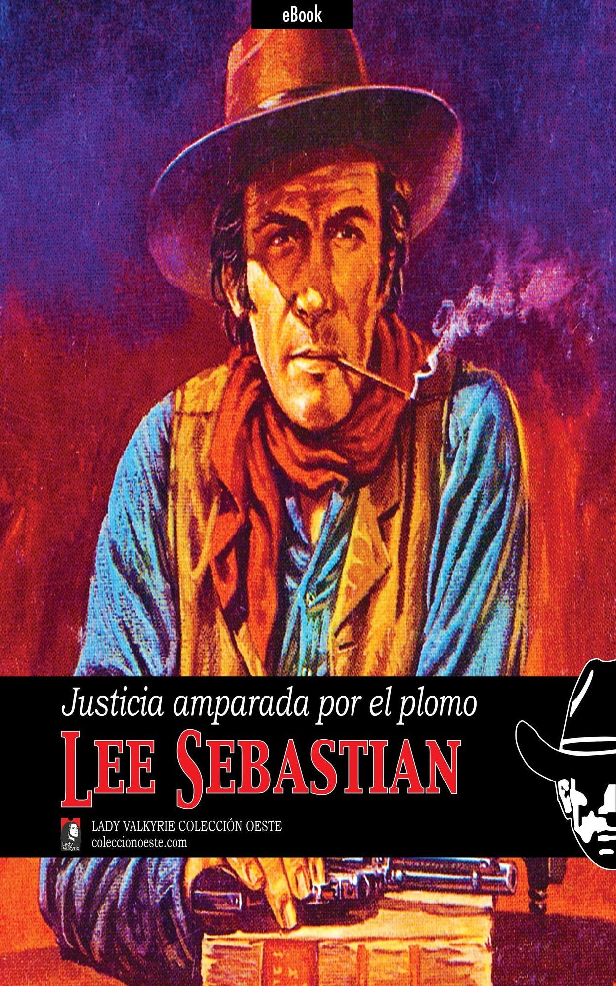 Justicia amparada por el plomo (Coleccion Oeste)