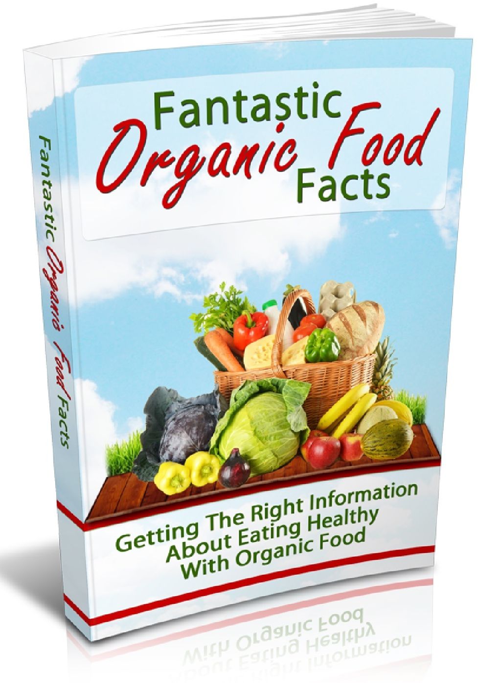 Fantastic Organic Food Facts - Getting the Right Information about Eating Healthy with Organic Food