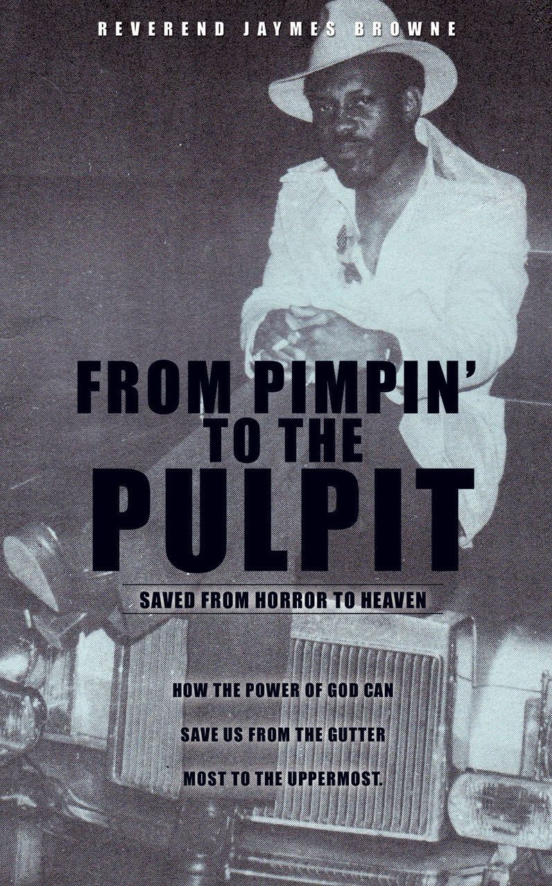 "From Pimpin to the Pulpit"