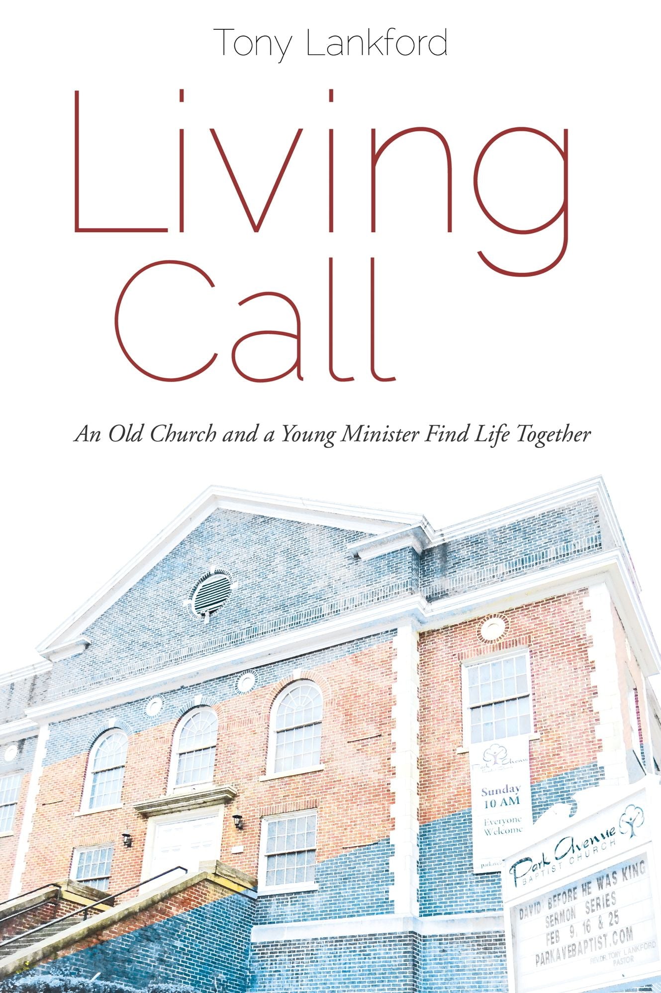 Living Call: An Old Church and a Young Minister Find Life Together