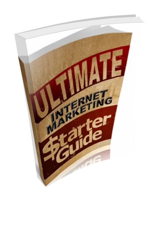 Ultimate Internet Marketing Starter Guide