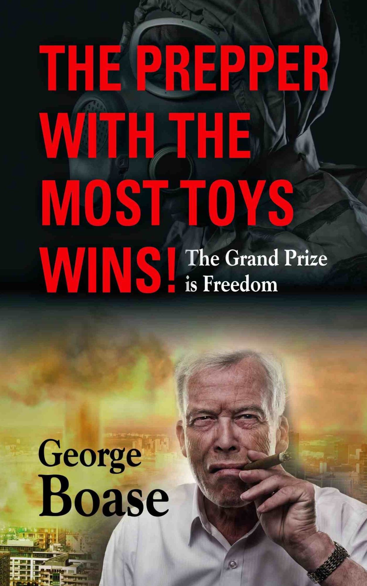 The Prepper with the Most Toys Wins! Prepping - It's Not Just for Doomsday