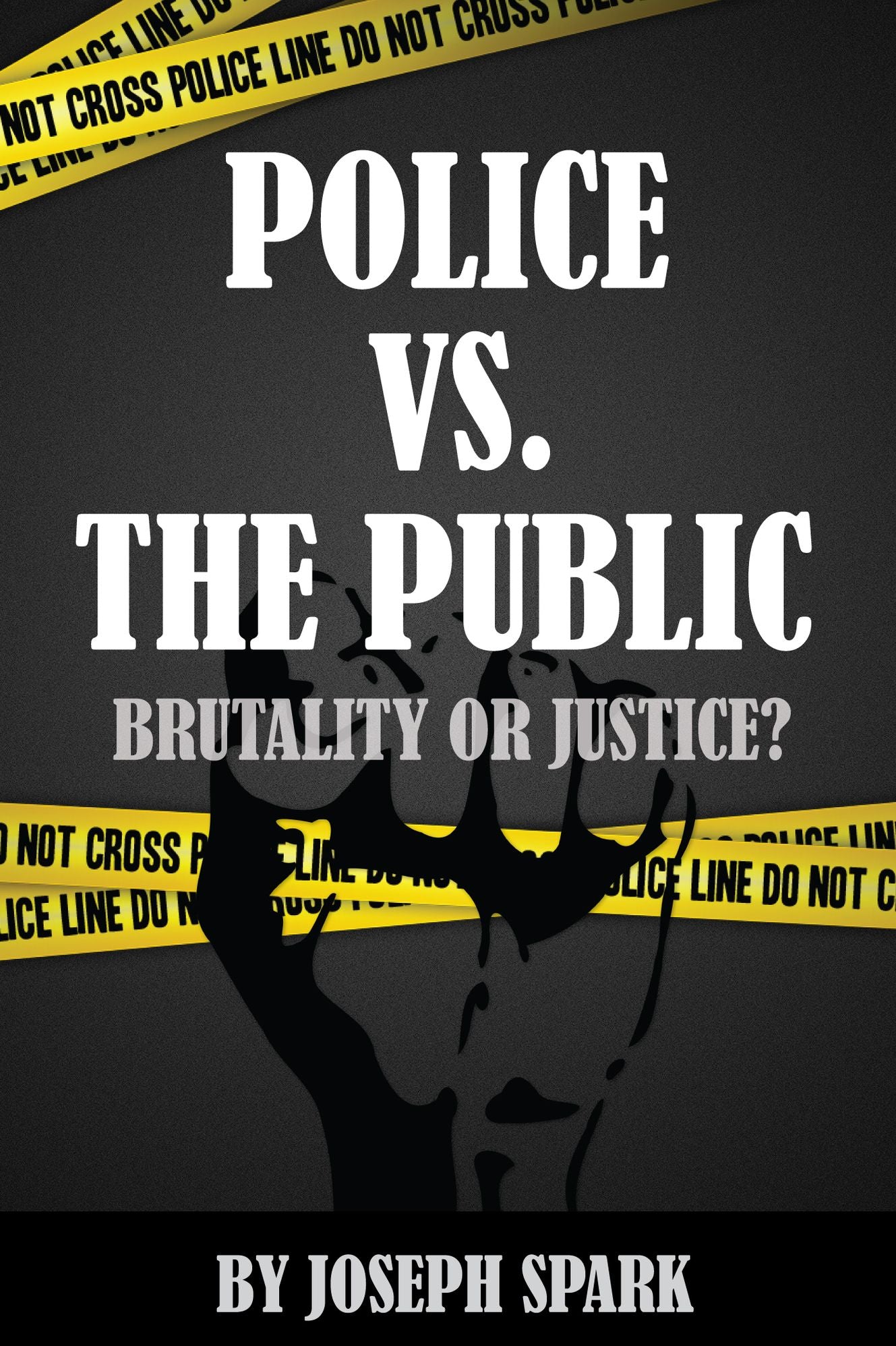 Police Vs. The Public: Brutality Or Justice