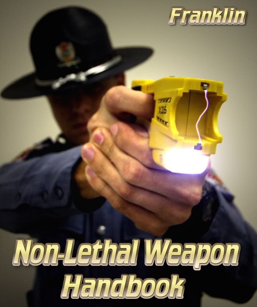 Non-Lethal Weapon Handbook
