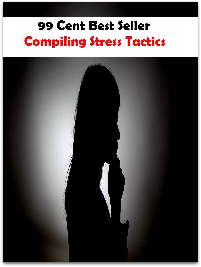 99 Cent Best Seller Compiling Stress Tactics ( stress, punctuate, strive, tense up, deform, try, sample, essay, filter out, test, try out, sift, reach, sieve, puree, examine, extend, seek, try on )