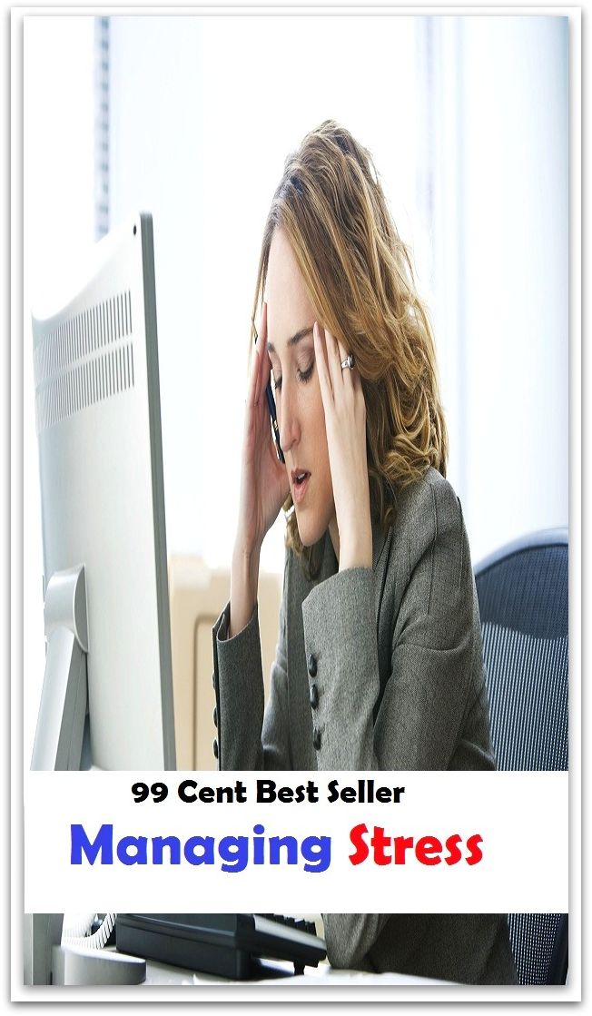 99 Cent Best Seller Managing Stress ( stress, punctuate, strive, tense up, deform, try, sample, essay, filter out, test, try out, sift, reach, sieve, puree, examine, extend, seek, try on )