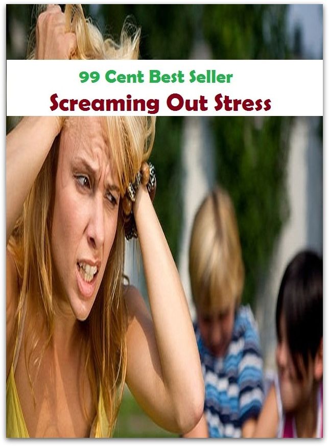 99 Cent Best Seller Screaming Out Stress ( stress, punctuate, strive, tense up, deform, try, sample, essay, filter out, test, try out, sift, reach, sieve, puree, examine, extend, seek, try on )