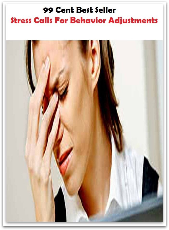 99 Cent Best Seller Stress Calls For Behavior Adjustments ( stress, punctuate, strive, tense up, deform, try, sample, essay, filter out, test, try out, sift, reach, sieve, puree, examine, extend, seek, try on )