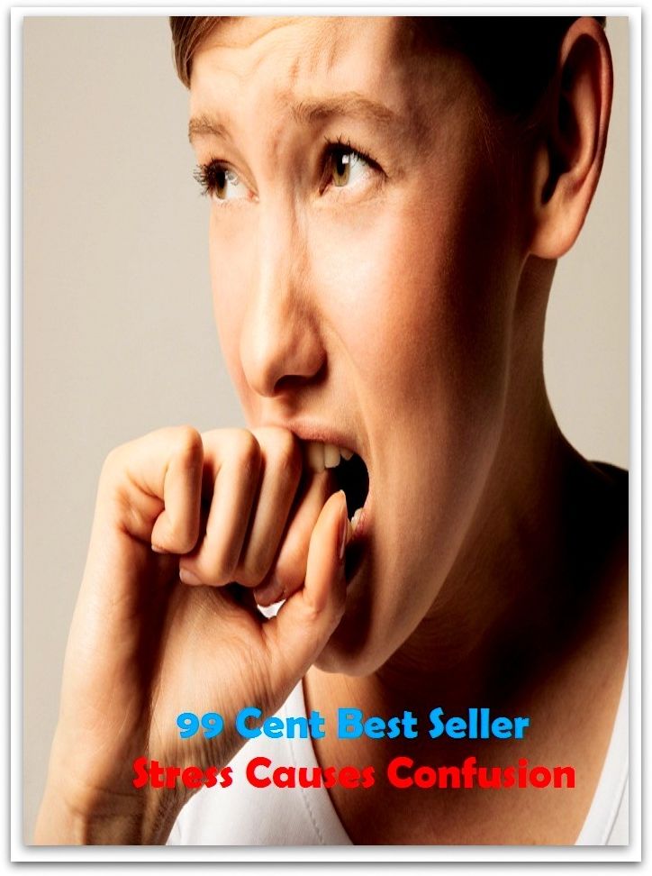 99 Cent Best Seller Stress Causes Confusion ( stress, punctuate, strive, tense up, deform, try, sample, essay, filter out, test, try out, sift, reach, sieve, puree, examine, extend, seek, try on )