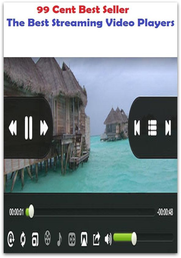 99 Cent best seller The Best Streaming Video Players (the bends, the best, the best of both worlds, the best of everything, the best part of, the better part of, the bibelot, the bible, the big bang theory, the big six)