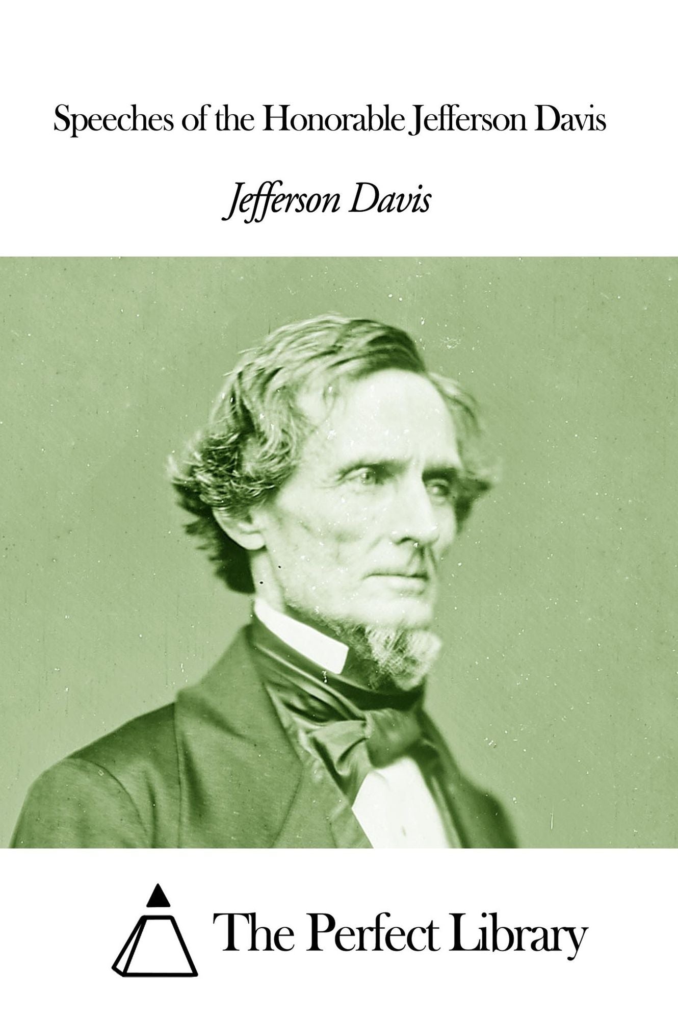 Speeches of the Honorable Jefferson Davis