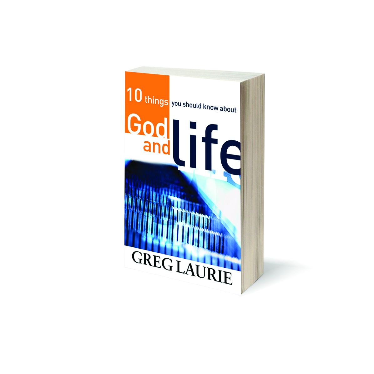 10 Things You Should Know About God and Life