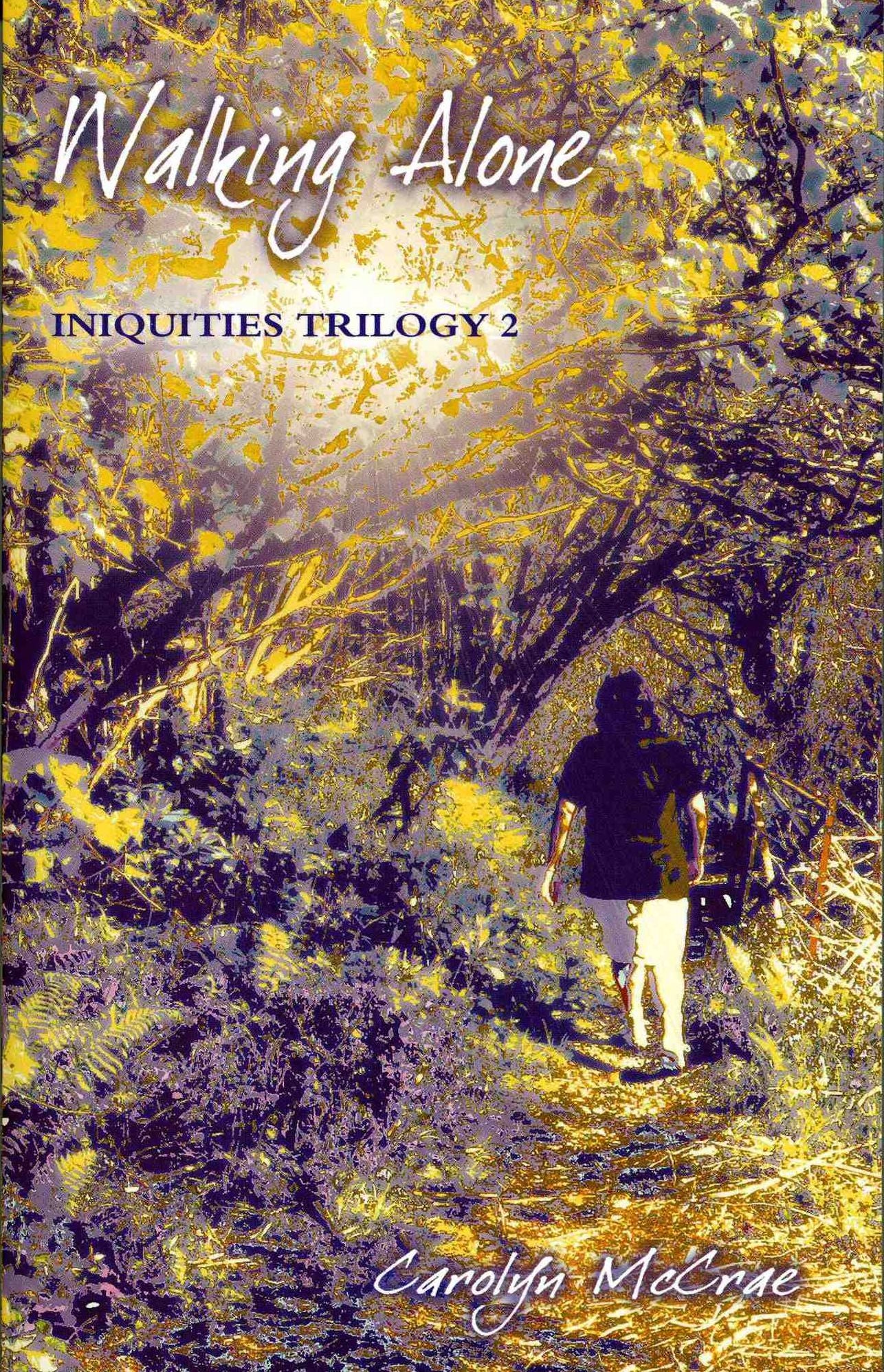 Walking Alone: The Iniquities Trilogy II